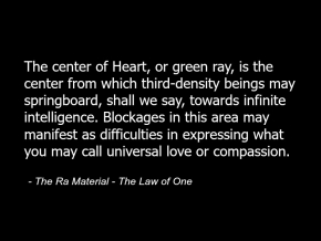 The_Ra_Material_-_The_Law_of_One_-_Quote_-_Spirituality_Metaphysics_Spiritual_Heart_Chakras_Love_Compassion_86.jpg-nggid03664-ngg0dyn-290x0-00f0w010c010r110f110r010t010