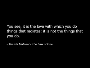 The_Ra_Material_-_The_Law_of_One_-_Quote_-_Spirituality_Metaphysics_Spiritual_Love_86.jpg-nggid03668-ngg0dyn-290x0-00f0w010c010r110f110r010t010